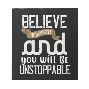 Bloc-note Crois En Toi-Même Et Tu Seras Inarrêtable