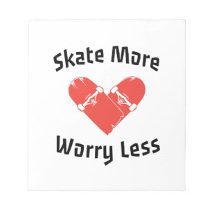 Bloc-note Faites du Skate Plus de Soucis Moins - Skate Drôl