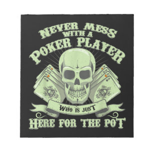 Bloc-note Funny poker   Never Mess With A Poker