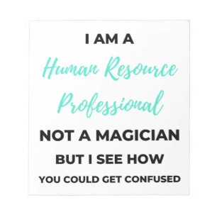 Bloc-note I Am A Human Resource Professional Not A Magician2