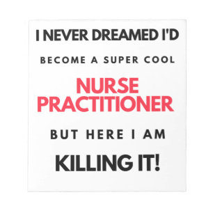 Bloc-note I Never Dreamed I'd Become A Super Cool Nurse 2