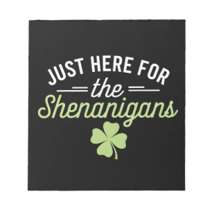 Bloc-note Ici juste pour les bêtises de la Saint-Patrick