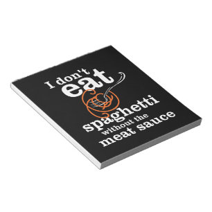 Bloc-note Je ne mange pas de Spaghetti sans la sauce à la vi