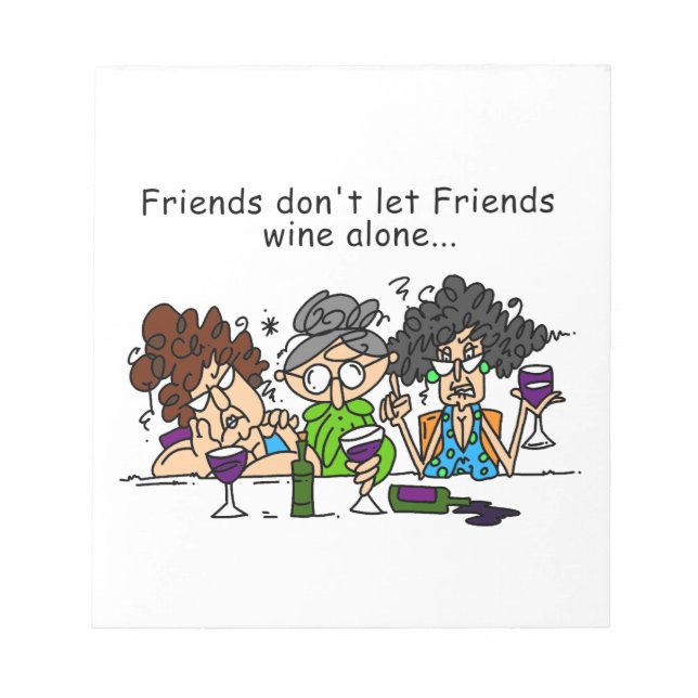 Bloc-note Les amis ne laissent pas les amis vin seuls (Devant)
