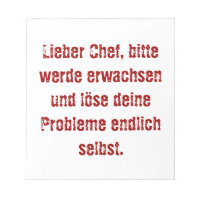 "Lieber Chef, bitte werde erwachsen..."