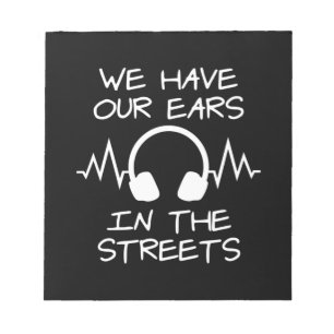 Bloc-note Musique Nous Avons Nos Oreilles Dans Les Rues