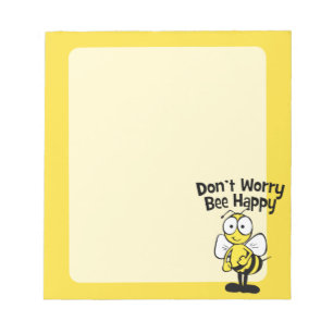 Bloc-note Ne t'inquiète pas, sois heureux Abeille Abeille