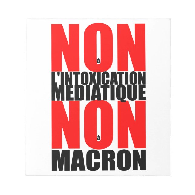 Bloc-note Non à l'INTOXICATION MEDIATIQUE NON À MACRON N (Devant)