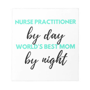 Bloc-note Nurse Praticien Par Day World's Best Mom 2