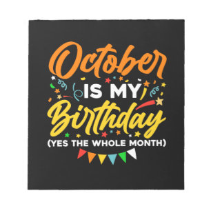 Bloc-note Octobre Est Mon Anniversaire Le Mois Entier Octobr