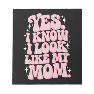 Bloc-note Oui Je sais que je ressemble à ma mère Fête Super 