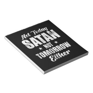 Bloc-note Pas Aujourd'Hui Satan Pas Demain