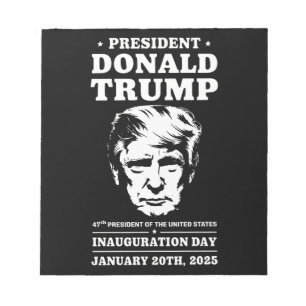 Bloc-note Président 47 D J Trump Jour d'investiture Jan 2025