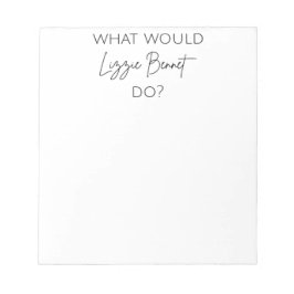 Bloc-note Que ferait Lizzie Bennet ?