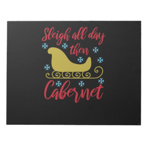 Bloc-note Sleigh all day then cabernet