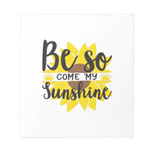 Bloc-note Sunflower Lover   Soyez Ainsi Venu Mon Soleil