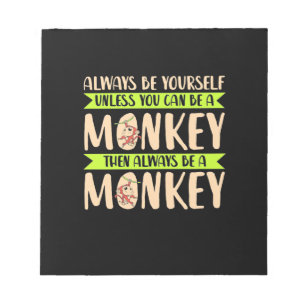 Bloc-note Vous pouvez être un singe