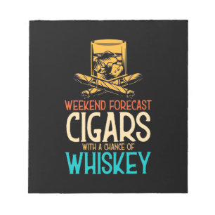 Bloc-note Weekend Cigars With A Chance Of Whiskey