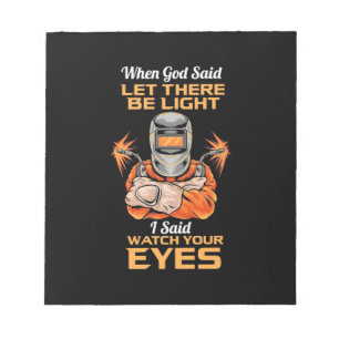 Bloc-note Welder Dit Regardez Vos Yeux