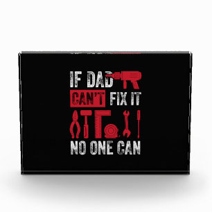 Bloc Photo Father's Day If Dad Can Not Fix