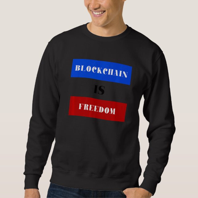 Blockchain ist Freiheit Sweatshirt (Vorderseite)