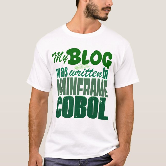 Blog wurde in COBOL - Retro Mainframe Developer co T-Shirt (Vorderseite)