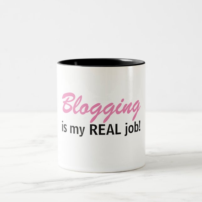 Blogging est mon VRAI travail - tasse de la vie de (Centre)