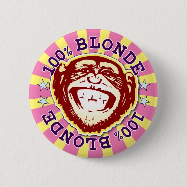 Blonde 100% Funny Funky Monkey Abzeichen Button (Vorderseite)