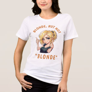 Blonde, aber nicht "BLONDE" Tri-Blend Shirt