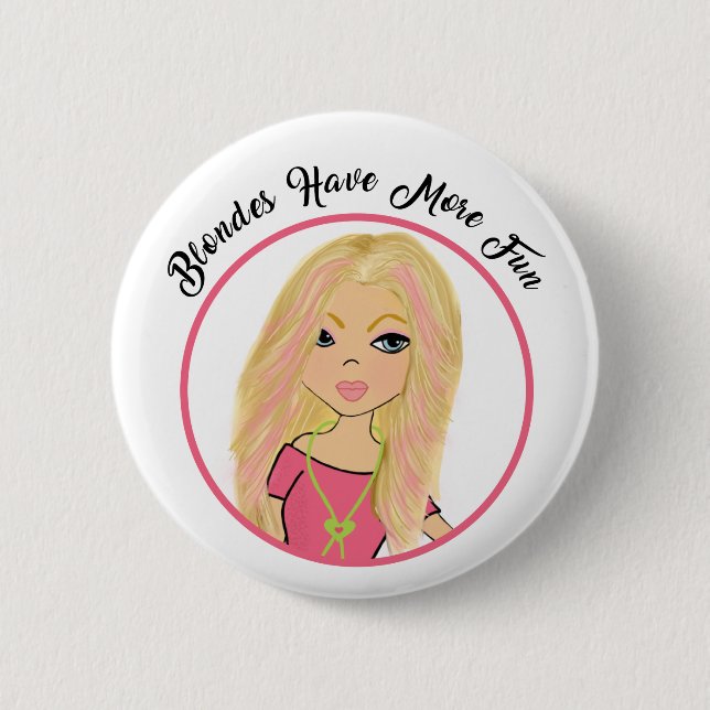 Blondes haben mehr Spaß Button (Vorderseite)