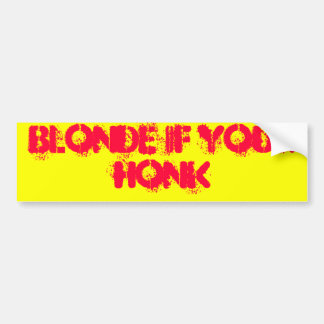 Blondine wenn Ihr Honk Autoaufkleber
