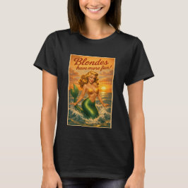 Blondinen Haben Mehr Spaß | Retro Pin-Up Meerjungf T-Shirt