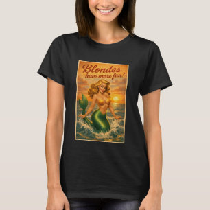 Blondinen Haben Mehr Spaß   Retro Pin-Up Meerjungf T-Shirt