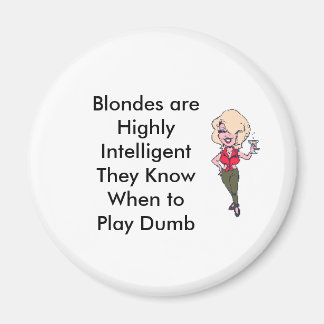 Blondinen sind hochintelligent... magnet