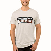 Blood Group Coffee +ve Design für Kaffeeliebhaber