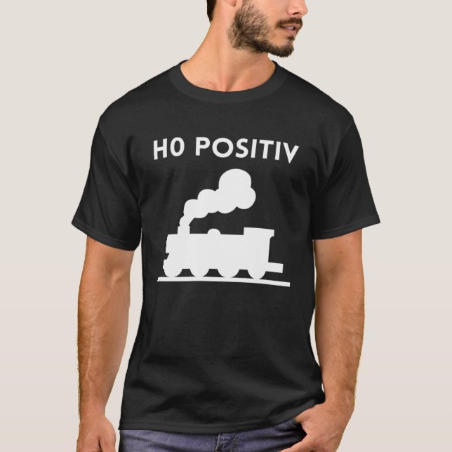 Blood group H0 positive model railway model railwa T-Shirt (Vorderseite)
