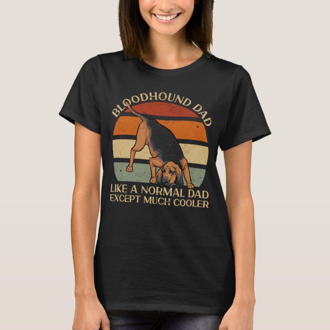 Bloodhound Dad Dog Dad T-Shirt (Vorderseite)