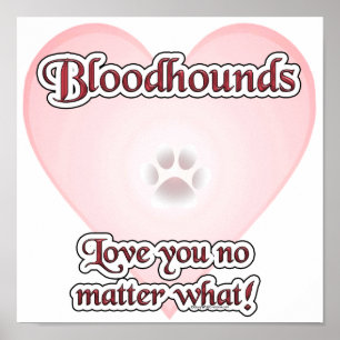 Bloodhounds Love You Peu Importe Quel Poster