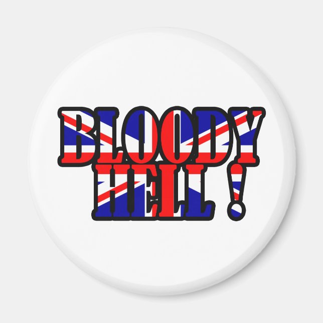 Bloody Hell! Magnet (Vorne)