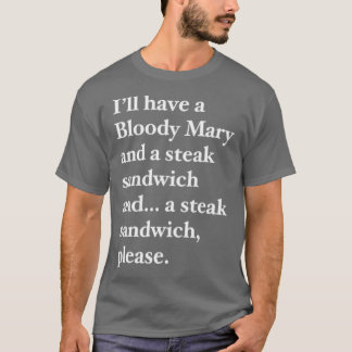 Bloody Mary und ein Steak Sandwich T-Shirt