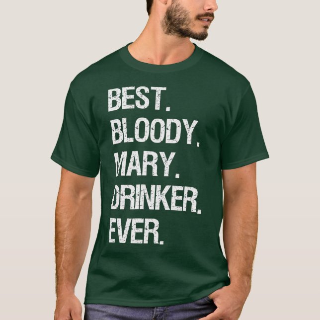 Bloody    MaryFunny Best Bloody Mary Drinker T-Shirt (Vorderseite)