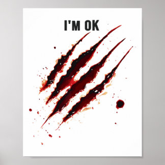 Bloody Shirt Ich bin Ok Blood Spritzer Ripped Funn Poster