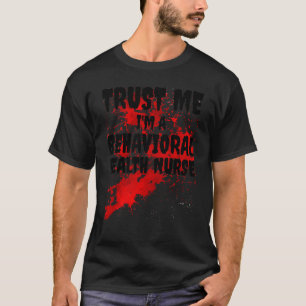Bloody Trust Me I bin ein verhaltensorientierter K T-Shirt