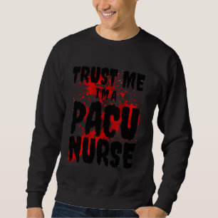 Bloody Trust Me Ich bin ein Beängstigendes Pacu Nu Sweatshirt
