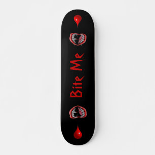 Bloody Vampire Fangs - "Bite Me" - Skateboard