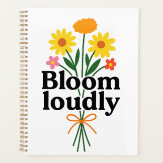 Bloom Loudly Planer