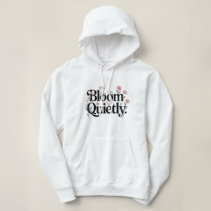 Bloom Quietly Damen Hoodie   Minimale Ästhetik Q