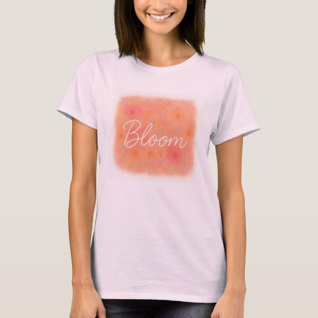 Bloom-T-Shirt T-Shirt (Vorderseite)