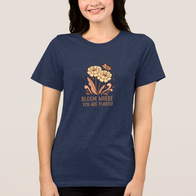 "Bloom Where You Are Planted" Inspirational Floral Tri-Blend Shirt (Vorderseite)