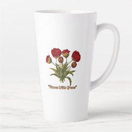 Bloom With Grace Floral | Elegant Botanical Quote Milchtasse